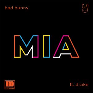 Bad Bunny Ft. Drake – Mia
